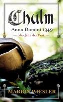 Chulm Anno Domini 1349: Das Jahr der Pest 3741281476 Book Cover