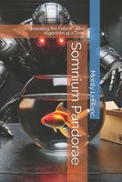 Somnium Pandorae: Unsealing the Future - One Algorithm at a Time B0DYK9ZKV1 Book Cover