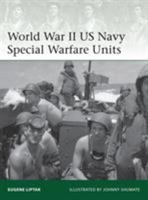 World War II US Navy Special Warfare Units 1780960530 Book Cover