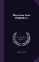 They came from everywhere;: Twelve who helped mold modern Israel 1378174739 Book Cover
