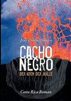 Cacho Negro - Der Atem der Hölle: Costa Rica Roman 3833447710 Book Cover