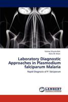 Laboratory Diagnostic Approaches in Plasmodium falciparum Malaria 3848445026 Book Cover