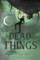 Dead Things: Season Two 163649031X Book Cover