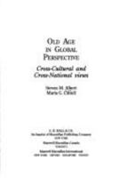 Old Age in Global Perspective: Cross-Cultural and Cross-National Views (Social Issues in Global Perspective) 0816173931 Book Cover