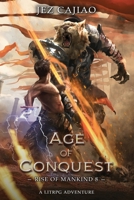 Age of Conquest (Rise of Mankind) 1915617308 Book Cover