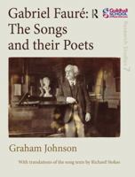 Gabriel Faur the Songs and Their Poets 0754659607 Book Cover