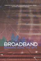 Broadband: Bringing Home the Bits 0309082730 Book Cover