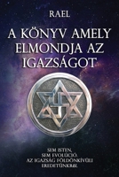 A Könyv Amely Erniondia AZ Igazságot: Sem Isten, Sem Evolúció. AZ Igazság Földönkívüli Eredetünkról 1938589130 Book Cover