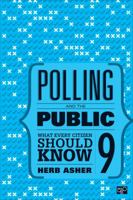 Polling and the Public: What Every Citizen Should Know (Polling & the Public: What Every Citizen Should Know) 1568028334 Book Cover