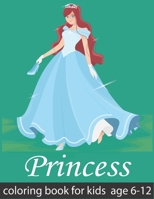 princess coloring books for kids ages 6-12: amazing princesses designs to Inspire your Creativity, Relaxing antistress for kids B08L2R8V7Y Book Cover
