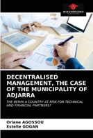 Decentralised Management, the Case of the Municipality of Adjarra 6202757671 Book Cover