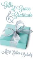 Gifts of Grace & Gratitude 1457529866 Book Cover