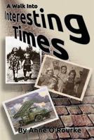 A Walk Into Interesting Times 1494331853 Book Cover