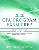 2020 CFA Program Exam Prep Level II: 2020 CFA Level II, Book 2: Financial Reporting and Analysis & Corporate Finance 1671380304 Book Cover