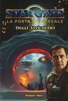 STARGATE LA PORTA UNIVERSALE DEGLI ANTICHI DEI (Italian Edition) B0F1N6KGG6 Book Cover