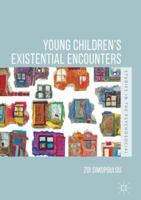 Young Children’s Existential Encounters 3030108406 Book Cover