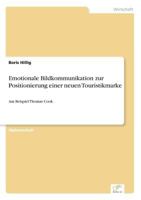 Emotionale Bildkommunikation Zur Positionierung Einer Neuen Touristikmarke 3838665422 Book Cover