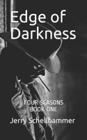 Edge of Darkness : Four Seasons Book One 171809003X Book Cover