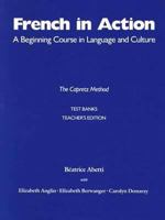 French in Action: A Beginning Course in Language and Culture : The Capretz Method : Test Banks 0300053363 Book Cover