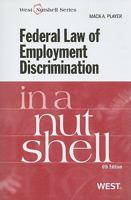 Federal Law of Employment Discrimination in a Nutshell, 6th (In a Nutshell 031418791X Book Cover
