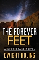 The Forever Feet : A Nick Drake Novel 1734740493 Book Cover