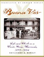 Buena Vista: Life and Work on a Puerto Rican Hacienda, 1833-1904 0807848018 Book Cover