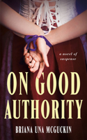 On Good Authority 1662500904 Book Cover