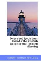 General and Special Laws Passed at the Sixteenth Session of the Legislative Assembly 110350794X Book Cover