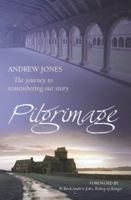 Pilgrimage: The Journey to Remembering Our Story 1841018341 Book Cover