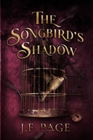 The Songbird's Shadow B0DZRBBW58 Book Cover