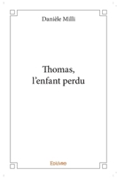 Thomas, l'enfant perdu (French Edition) 2334151858 Book Cover