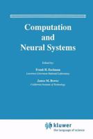 Computation and Neural Systems 1461364310 Book Cover