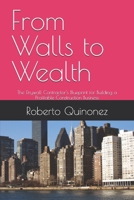 From Walls to Wealth: The Drywall Contractor's Blueprint for Building a Profitable Construction Business B0H9YLNCPD Book Cover