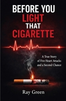 "Before You Light That Cigarette" B0H8JR71S7 Book Cover