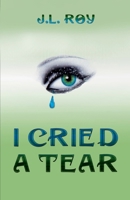 I Cried A Tear B0BZ392D19 Book Cover