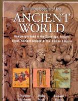 The Encyclopedia of the Ancient World: How People Lived in the Stone Age, Ancient Egypt, Ancient Greece & the Roman Empire