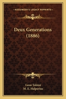Deux Generations (1886) 1168425735 Book Cover