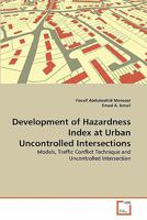 Development of Hazardness Index at Urban Uncontrolled Intersections 3639263804 Book Cover