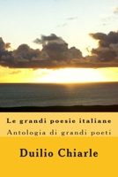 Le grandi poesie italiane: Antologia 1475092377 Book Cover