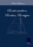 Bootskonstruktion, Bootsbau, Bootstypen 3867417245 Book Cover