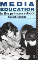 Media Education in the Primary School 041506371X Book Cover