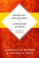 Buddhist Philosophy of Language in India: Jñanasrimitra on Exclusion 0231150954 Book Cover