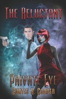 The Reluctant Private Eye 1487428901 Book Cover