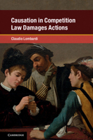 Causation in Competition Law Damages Actions 1108450806 Book Cover