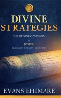 Divine Strategies: The Business Wisdom of Joseph Subtitle: Leadership | Integrity | Innovation (The Leadership Clarity Series) 1068240334 Book Cover