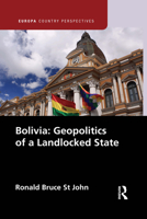 Bolivia: Geopolitics of a Landlocked State 1032091177 Book Cover