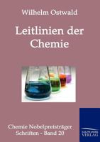 Leitlinien Der Chemie: Sieben Gemeinverst�ndliche Vortr�ge Aus Der Geschichte Der Chemie (Classic Reprint) 1374215724 Book Cover