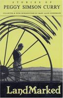 Landmarked: Stories of Peggy Simson Curry 0931271177 Book Cover