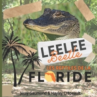 Les reptiles de la Floride: Leelee Beetle (French Edition) B0DK52S12C Book Cover