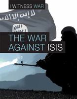 The War Against Isis 150263256X Book Cover